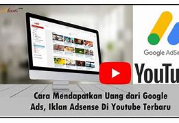 Cara Dapat Uang Dari Youtube Google Adsense