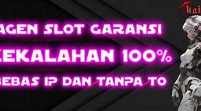 Slot Garansi Kekalahan Terbaru